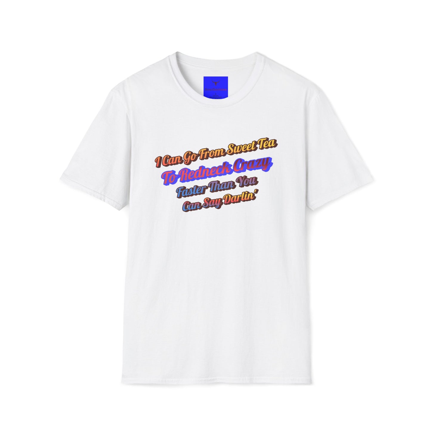 Sweet Tea to Redneck Crazy, Ethically grown USA Cotton T-shirt