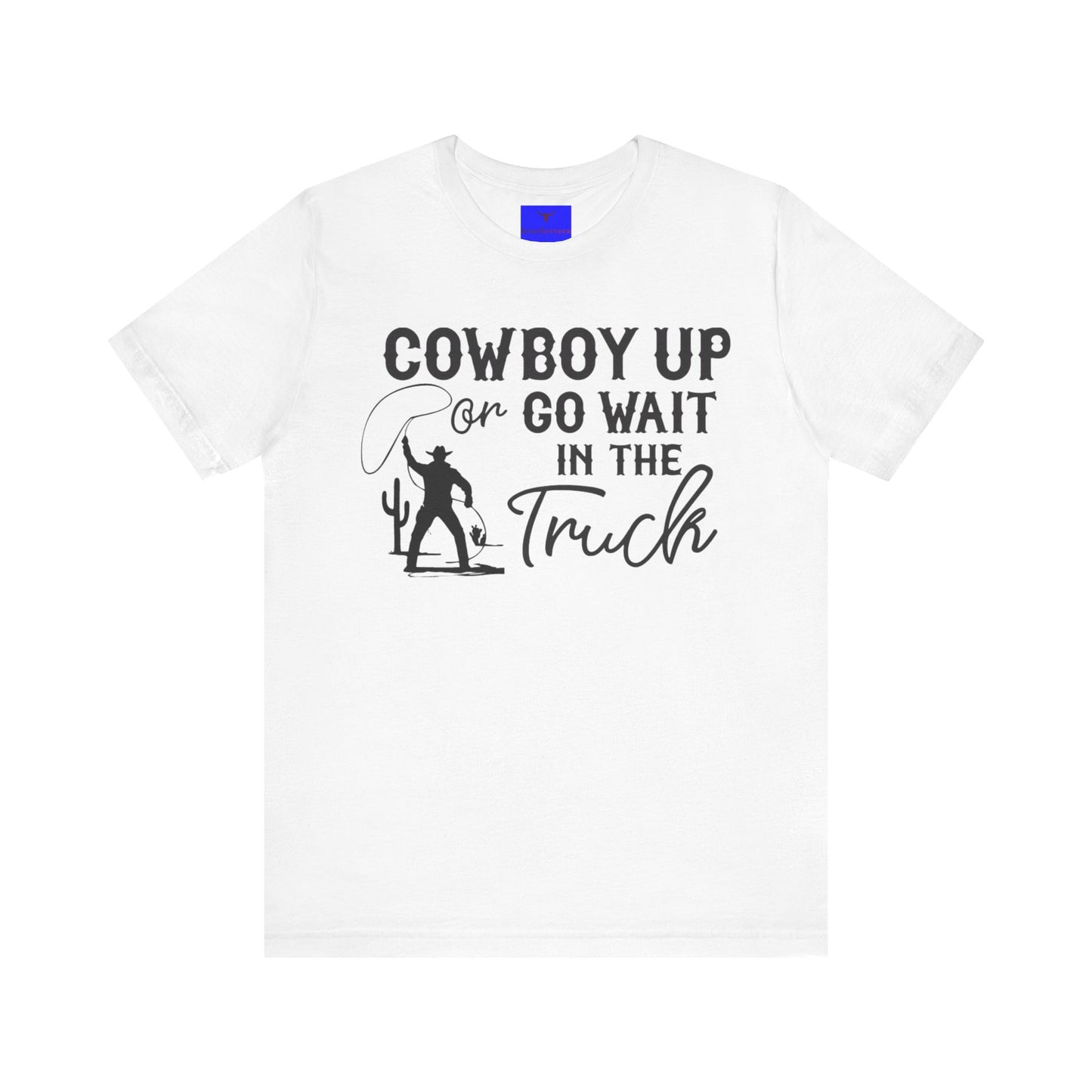 Cowboy Up Shirt