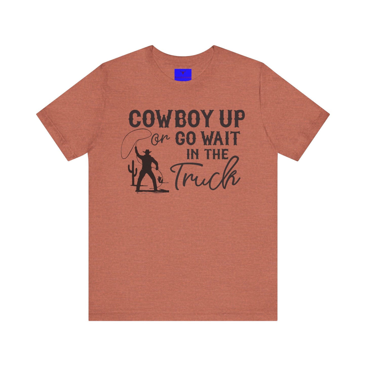 Cowboy Up Shirt