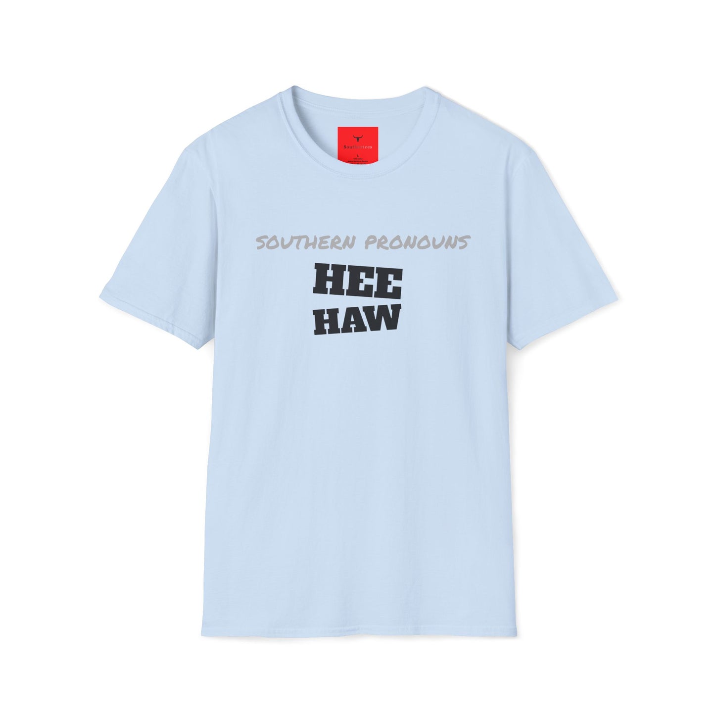 Southern PUN Humorous funny hee haw TEE