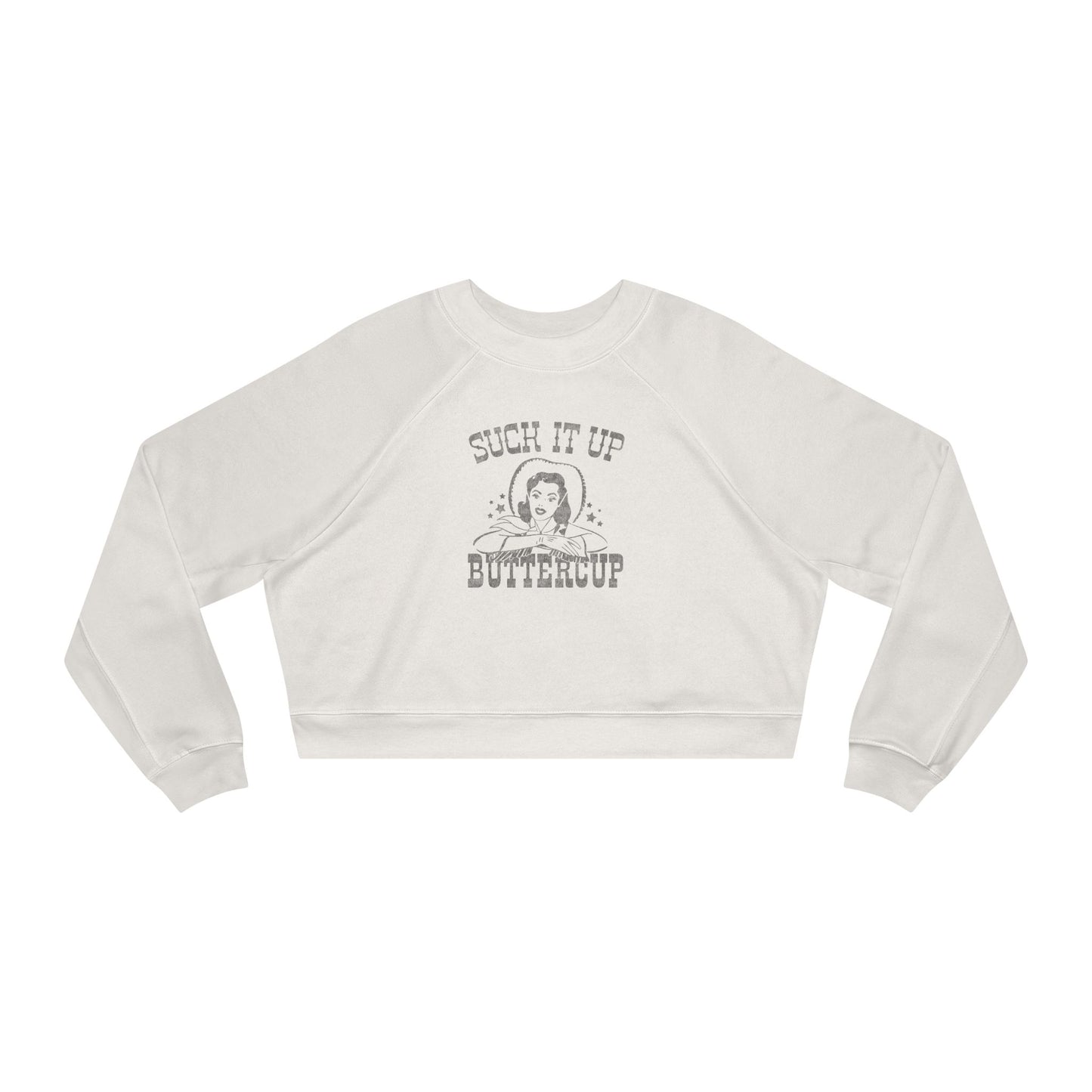 suck it up buttercup, long sleeve crop top, crop sweatshirt raglan crop top
