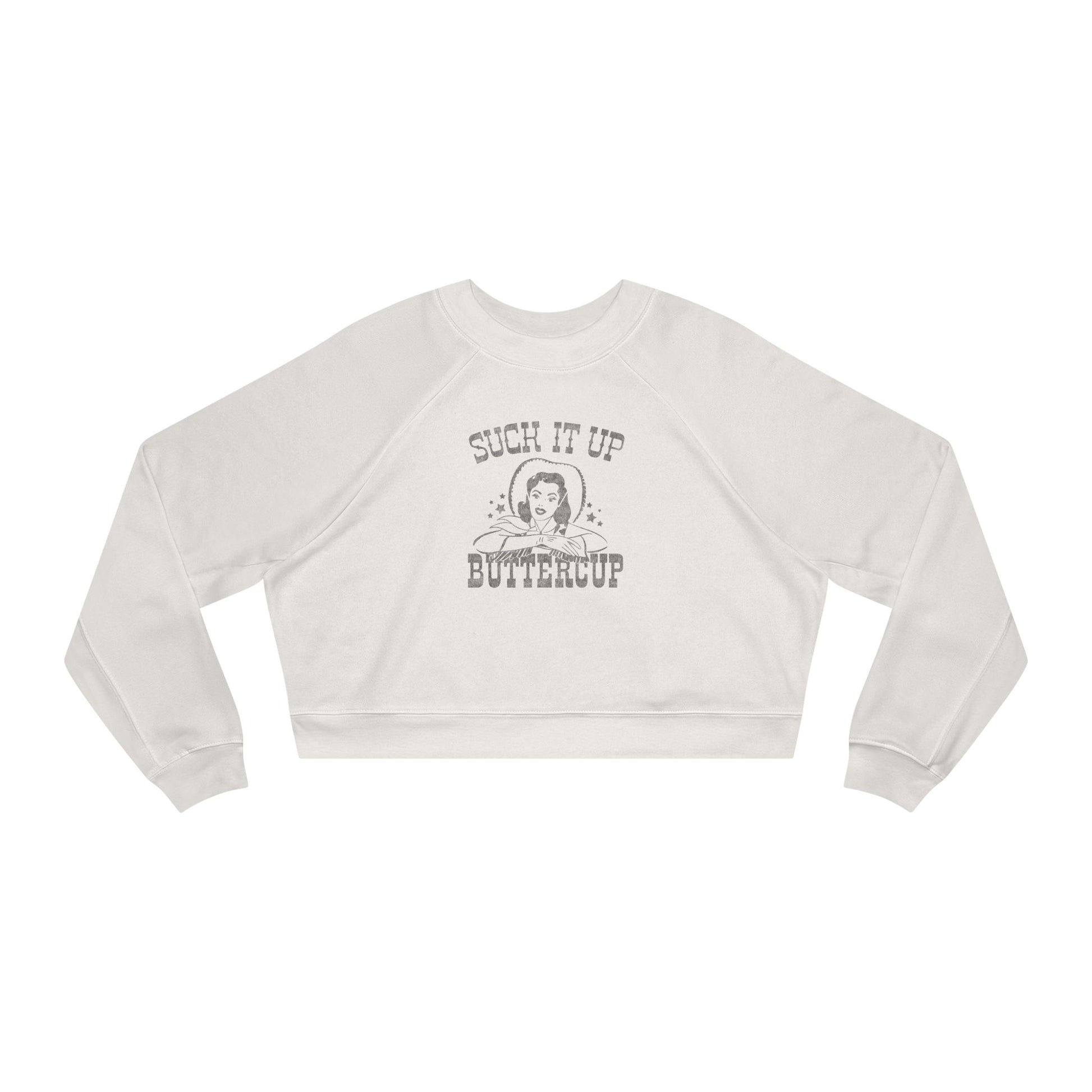 suck it up buttercup, long sleeve crop top, crop sweatshirt raglan crop top
