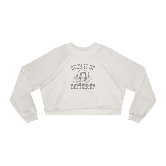 suck it up buttercup, long sleeve crop top, crop sweatshirt raglan crop top
