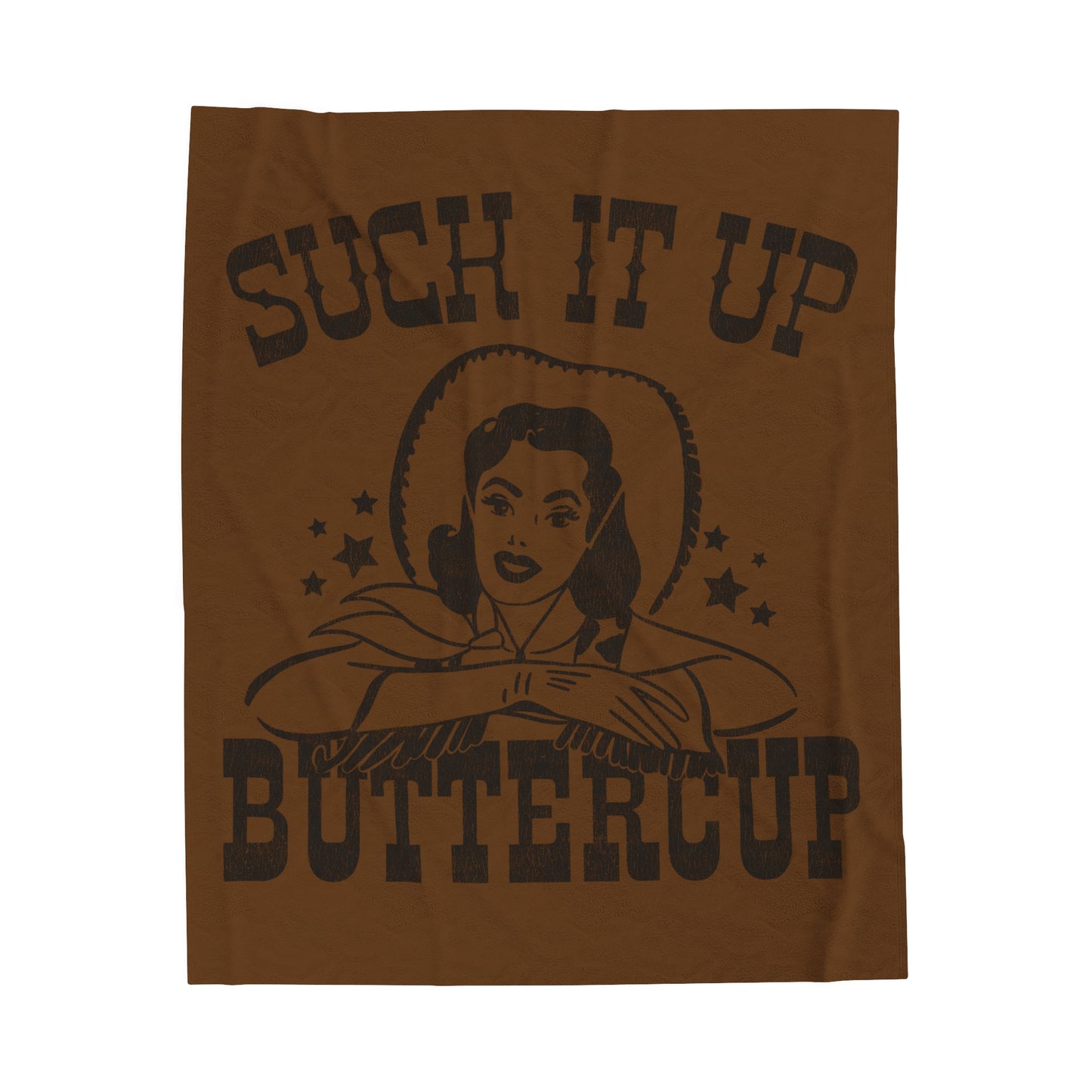 Blanket - Suck It Up Buttercup Country Playful Design