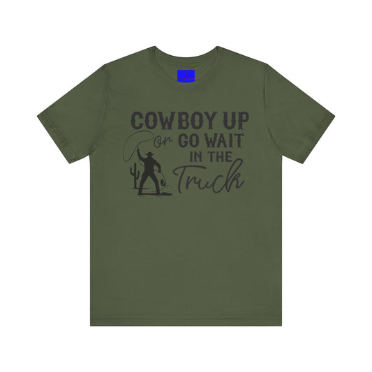 Cowboy Up Shirt